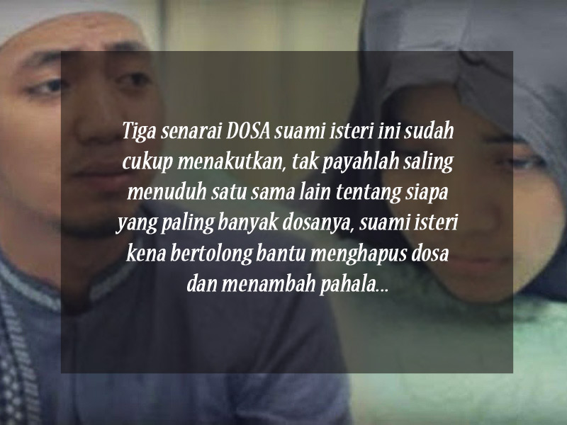 Senarai Dosa Suami Isteri, Tolong Jangan Buat Semua 